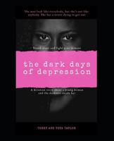 The Dark Days Of Depression: Stand Alone And Fight Your Demons 1073402533 Book Cover