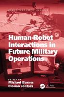 Human-Robot Interactions in Future Military Operations 1138071706 Book Cover