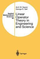 Linear Operator Theory in Engineering and Science (Applied Mathematical Sciences) 038795001X Book Cover