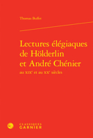 Lectures Elegiaques De Holderlin Et Andre Chenier (Perspectives Comparatistes, 120) 2406131149 Book Cover