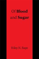 Of Blood and Sugar 1984539280 Book Cover