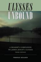 Ulysses Unbound: A Reader's Companion to James Joyce's Ulysses 0813064724 Book Cover