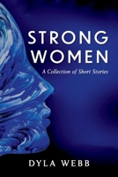 Strong Women: A Collection of Short Stories 1667804413 Book Cover