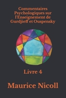 Commentaires Psychologiques sur l'Enseignement de Gurdjieff et Ouspensky: Livre 4 B0932G8G67 Book Cover
