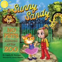 Sunny Sandy No Pets Allowed at the Zoo Book 3 0986405981 Book Cover