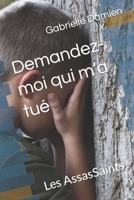 Demandez-moi qui m’a tué: Les AssasSaints B0B8C8WH4J Book Cover