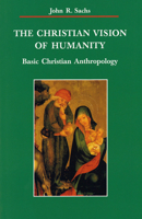 The Christian Vision of Humanity: Basic Christian Anthropology (Zacchaeus Studies Theology) 0814657567 Book Cover