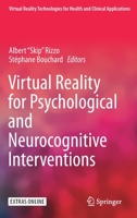 Virtual Reality for Psychological and Neurocognitive Interventions 1493994808 Book Cover