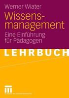 Wissensmanagement: Eine Einführung Für Pädagogen 3531148842 Book Cover