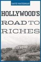 Hollywood's Road to Riches 0674019458 Book Cover