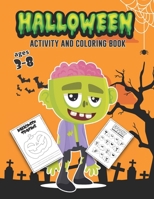 Halloween Coloring and Activity Book Ages 3-8: Kids Halloween Sheets, Dot to Dot, Maze, Word Search, Color by Number for PreK, Kindergarten, First and Second grade 1695704304 Book Cover