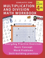 Multiplication and Division Math Workbook for 4th Grade: Everyday Practice Exercises, Basic Concept, Word Problem, Skill-Building practice 1687623252 Book Cover