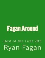 Fagan Around: Best of the First 283 1494354357 Book Cover