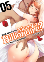 Who Wants to Marry a Billionaire? Vol. 5 1638589739 Book Cover