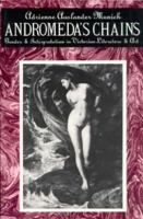 Andromeda's Chains: Gender and Interpretation in Victorian Literature and Art 0231068735 Book Cover