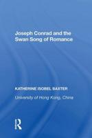 Joseph Conrad and the Swan Song of Romance 0815390009 Book Cover