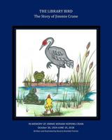 The Library Bird: The Story of Jimmie Crane 1726345122 Book Cover