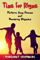 Time for Rhyme: Modern Day Poems and Nursery Rhymes 1800314124 Book Cover