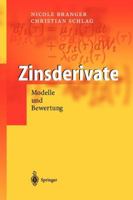 Zinsderivate. Modelle und Bewertung 3540212280 Book Cover