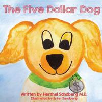 The Five Dollar Dog 1505474868 Book Cover