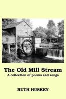 The Old Mill Stream 0976336200 Book Cover