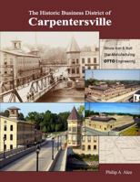 The Historic Business District of Carpentersville 0985608137 Book Cover