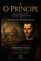 O Príncipe: Nova tradução direta do italiano original de 1532 (Portuguese Edition) B0HCXMC62G Book Cover