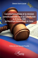 Constitutionnalisme et la révision constitutionnelle sous la Constitution du 18 février 2006 en République Démocratique du Congo 2336415496 Book Cover