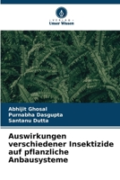 Auswirkungen verschiedener Insektizide auf pflanzliche Anbausysteme (German Edition) 620846899X Book Cover