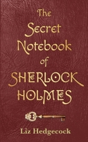 The Secret Notebook of Sherlock Holmes 1532813686 Book Cover