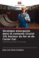 Stratégie émergente dans le contexte (Covid-19) Secteur du fer et de l'acier Col. (French Edition) 6207876555 Book Cover