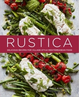 Rustica: Recipes for simple, honest and delicious Mediterranean food 1788792807 Book Cover