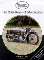 Brough Superior; The Rolls-Royce of Motorcycles 1859604382 Book Cover