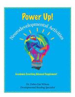 School Moves Power Up Neurodevelopmental Activities: Academic Coaching Manual Supplement; Book 4 in the Series (School Moves Minute Moves for the ... Integrative Teaching; Book 1 in the Series) B0DX7JVNCN Book Cover