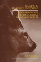 Grazing in Temperate Ecosystems: Large Herbivores and the Ecology of the New Forest 940116083X Book Cover