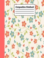 Composition Notebook: Floral Wide Ruled Notebook Lined School Journal | 100 Pages | 8.5x11 | Children Kids Girls Teens Women | Subject ... floral (Wide Ruled School Composition Books) 1701829681 Book Cover