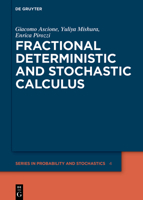 Fractional Deterministic and Stochastic Calculus 3110779811 Book Cover