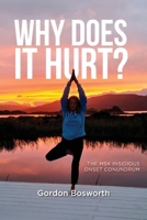 Why Does It Hurt 1738449017 Book Cover
