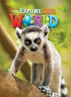 Explore Our World 2: Student Book: American English 1305077431 Book Cover