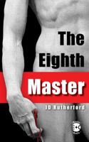 The Eighth Master: Art, Architecture, and an Untimely Death 0578576627 Book Cover