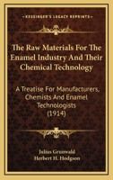 The raw Materials for the Enamel Industry and Their Chemical Technology 1019194502 Book Cover