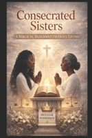 Women Living Holy For God!: "A Bible Study & Discussion Guide For Women" 1514826771 Book Cover