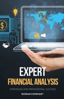 Expert Financial Analysis: Strategies for Professional Success B0DHJ6DDG9 Book Cover