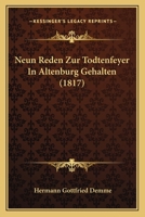Neun Reden Zur Todtenfeyer In Altenburg Gehalten (1817) 1160202931 Book Cover
