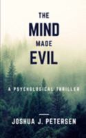 The Mind Made Evil 1718199147 Book Cover