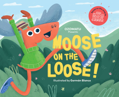 Moose on the Loose 1938447794 Book Cover