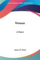 Woman: A Poem 054847060X Book Cover
