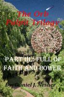 Full of Faith and Power: The Orb Pulpit 1737046881 Book Cover