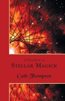 A Handbook of Stellar Magick 1907881700 Book Cover