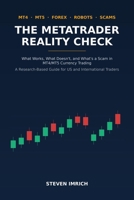 The MetaTrader Reality Check: What Works, What Doesn’t, and What’s a Scam in MT4/MT5 Currency Trading — A Research-Based Guide for US and International Traders B0HBFZPSFM Book Cover